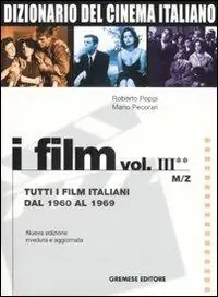 Dizionario del cinema italiano. I film. Vol. 3 2 Tutti i film italiani dal 1960 al 1969. M-Z. Promo Stagionale