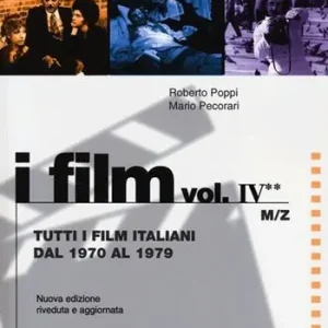 Compra Adesso Dizionario del cinema italiano. Vol. 4 2 Tutti i film italiani dal 1970 al 1979. M-Z.