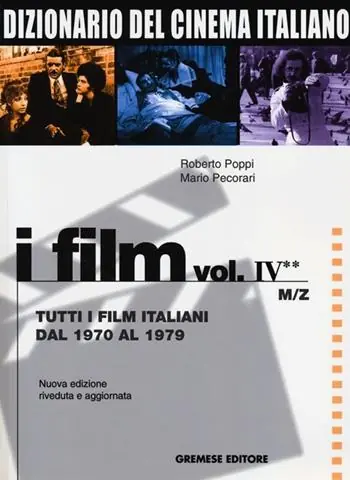 Compra Adesso Dizionario del cinema italiano. Vol. 4 2 Tutti i film italiani dal 1970 al 1979. M-Z.