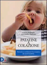 Prezzo Di Fabbrica Patatine a colazione. Prevenire e combattere il sovrappeso dei nostri bambini