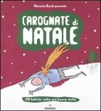 Carognate di Natale. 100 battute sotto una buona stella Super Prezzo