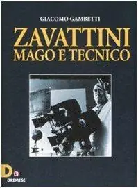 Economico Zavattini. Mago e tecnico