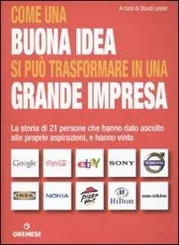 Come una buona idea si può trasformare in una grande impresa. La storia di 21 persone che hanno dato ascolto alle proprie aspirazioni, e hanno vinto Nuovo Arrivo
