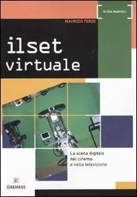 Promozione Il set virtuale. La scena digitale nel cinema e nella televisione