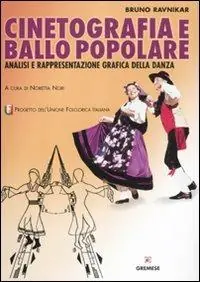 Cinetografia e ballo popolare. Analisi e rappresentazione grafica della danza tradizionale Soddisfatti O Rimborsati