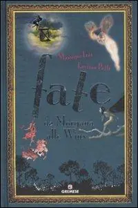 Fate. Da Morgana alla Winx. Ediz. illustrata Spedito Oggi