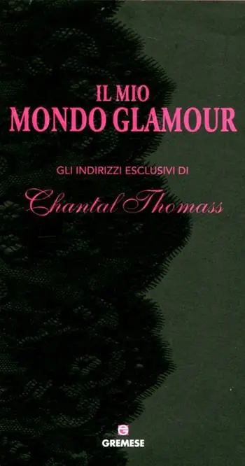 Il mio mondo glamour. Gli indirizzi esclusivi di Chantal Thomass Economico