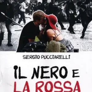 Il nero e la rossa. Una storia d‘amore negli anni di piombo Offerta Limitata