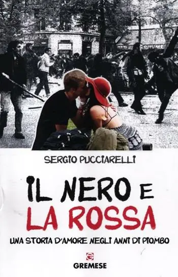 Il nero e la rossa. Una storia d‘amore negli anni di piombo Offerta Limitata