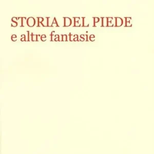 Storia del piede e altre fantasie Promozione