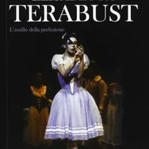 Elisabetta Terabust. L‘assillo della perfezione Direttamente Dal Produttore