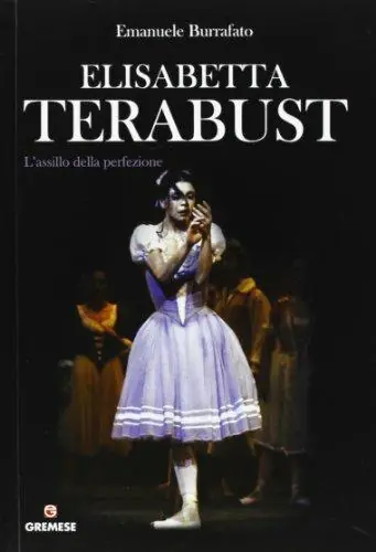 Elisabetta Terabust. L‘assillo della perfezione Direttamente Dal Produttore