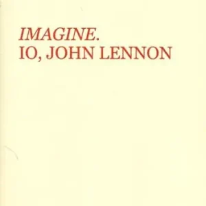 Imagine. Io, John Lennon Di Tendenza