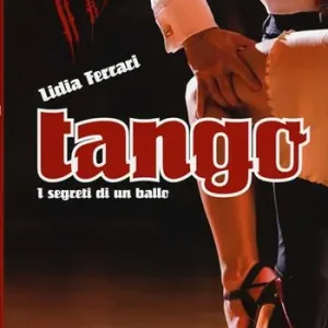 Tango. I segreti di un ballo. Ediz. a colori Solo Oggi