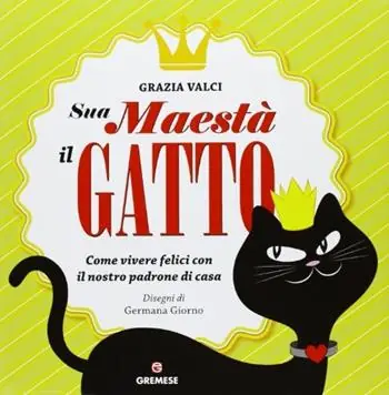 Acquista Ora Sua maestà il gatto. Come vivere felici con il nostro padrone di casa