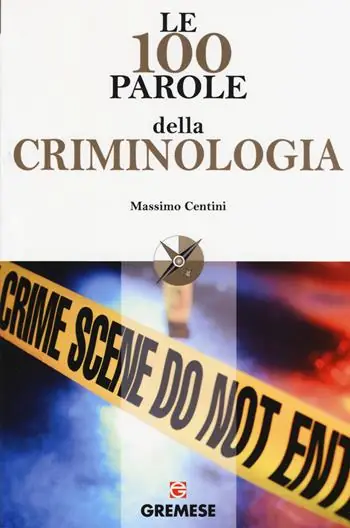 Le 100 parole della criminologia Offerta