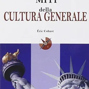 I 100 miti della cultura generale Nuovo Arrivo