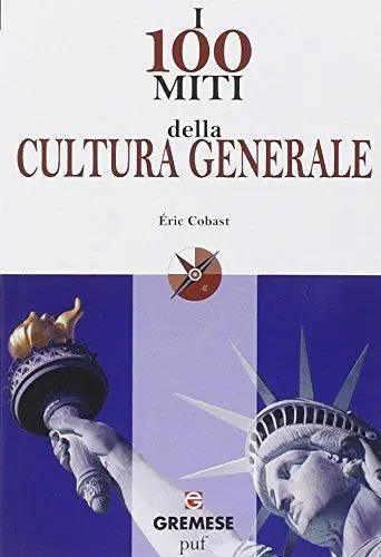 I 100 miti della cultura generale Nuovo Arrivo
