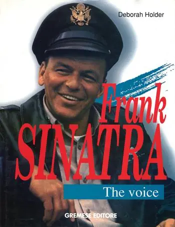 Frank Sinatra. The Voice. Ediz. illustrata Ultimissimo Modello