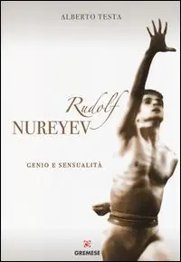 Nuova Collezione Rudolf Nureyev. Genio e sessualità
