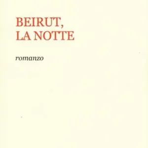 Occasione Imperdibile Beirut, la notte