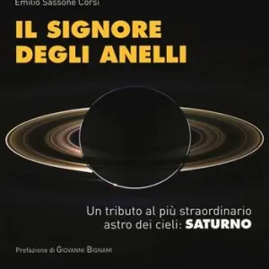 Acquista Ora Il signore degli anelli. Un tributo al più straordinario astro dei cieli Saturno