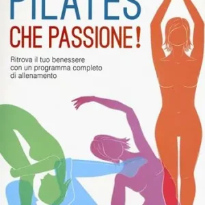 Pilates, che passione! Ritrova il tuo benessere con un programma completo di allenamento Popolare