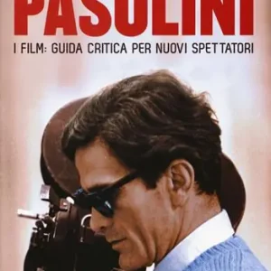 Esclusivo Pier Paolo Pasolini. I film guida critica per nuovi spettatori