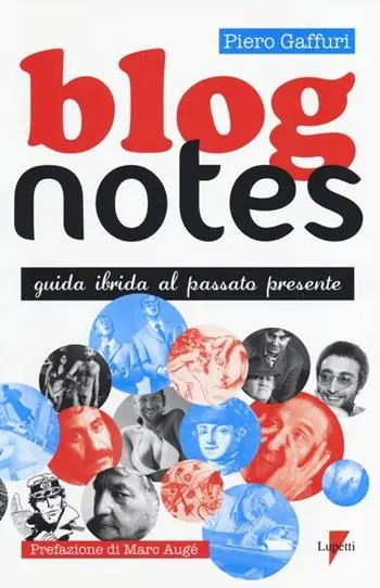 Blog notes. Guida ibrida al passato presente Promozione Esclusiva