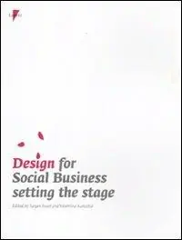 Design for social business setting the stage. Ediz. illustrata Prezzo Scontato
