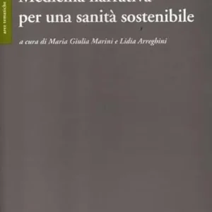 Offerta Limitata Medicina narrativa per una sanità sostenibile