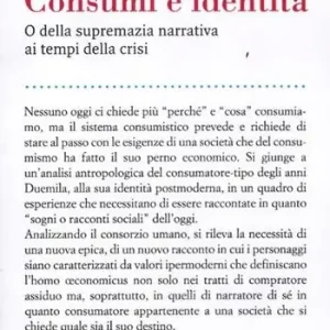 Offerta Speciale Consumi e identità. O della supremazia narrativa ai tempi della crisi