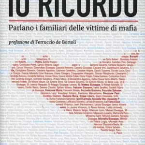 Io ricordo. Parlano i familiari delle vittime di mafia Nuovo Arrivo