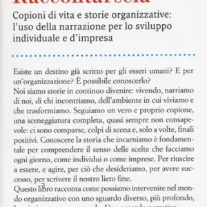 Raccontarsela. Copioni di vita e storie organizzative l‘uso della narrazione per lo sviluppo individuale e d‘impresa Pagamento Sicuro