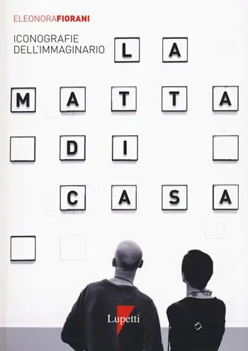 La matta di casa. Iconografie dell‘immaginario Pagamento Sicuro