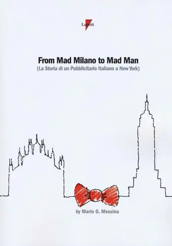 Offerta Lampo From mad Milano to mad man (la storia di un pubblicitario italiano a New York)