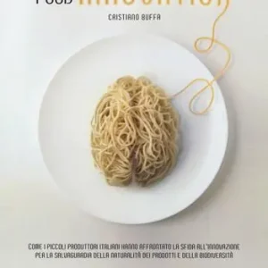 Super Prezzo Italian food innovation. Come i piccoli produttori italiani hanno affrontato la sfida all‘innovazione per la salvaguardia della naturalità dei prodotti e della biodiversità