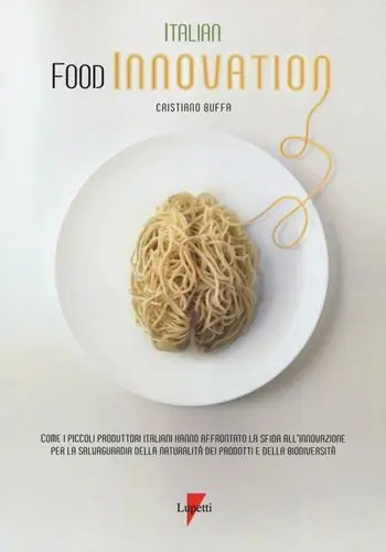 Super Prezzo Italian food innovation. Come i piccoli produttori italiani hanno affrontato la sfida all‘innovazione per la salvaguardia della naturalità dei prodotti e della biodiversità