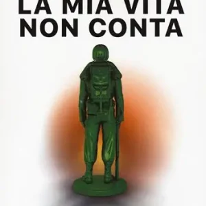 La mia vita non conta Nuovo Arrivo