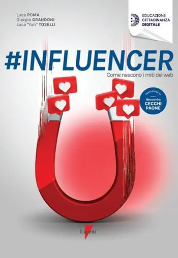 influencer. Come nascono i miti del web Nuovo Arrivo