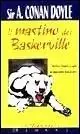 Il mastino dei Baskerville. Sherlock Holmes scioglie un‘inquietante maledizione Prezzo Conveniente