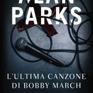 L‘ ultima canzone di Bobby March Offerta