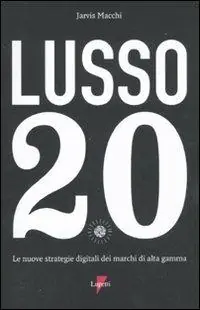 Lusso 2.0. Le nuove strategie digitali dei marchi di alta gamma Bestseller