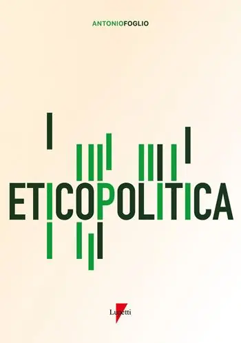 Eticopolitica. La gestione etica della politica Compra Oggi Stesso