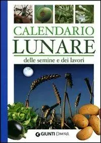 Offerta Lampo Calendario lunare delle semine e dei lavori