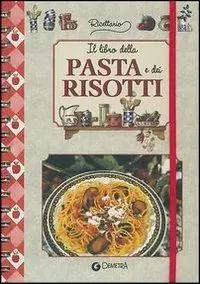 Il libro della pasta e dei risotti Offerta Limitata