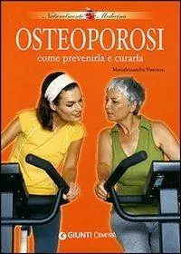 Osteoporosi. Come prevenirla e curarla Saldi