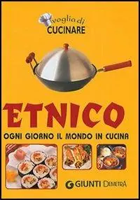 Etnico. Ogni giorno il mondo in cucina Quantità Limitata