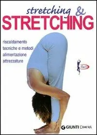 Compra Online Stretching e stretching. Riscaldamento tecniche e metodi alimentazione attrezzature