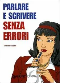 Ultime Pezzi Parlare e scrivere senza errori